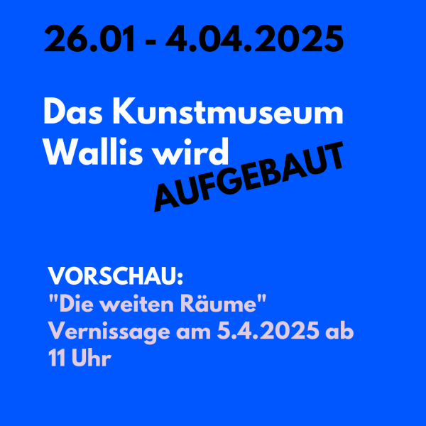 Das Kunstmuseum Wallis wird aufgebaut